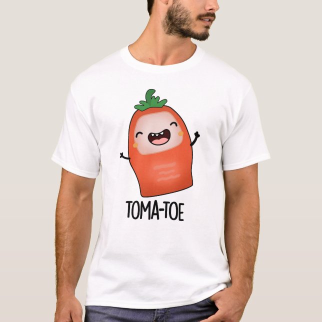 Tomatoe Funny Tomato Pun T Shirt (Framsida)