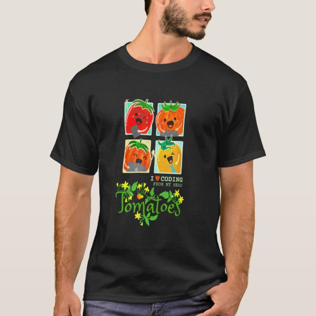 Tomatoes Fruit Pun I Love Coding From Head Sarcast T Shirt (Framsida)