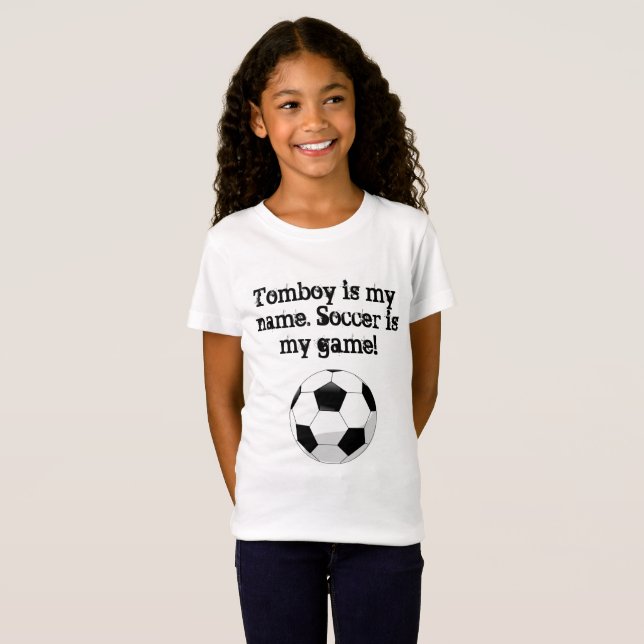 Tomboyen är mitt namn. Fotboll är min lek T Shirt (Hel framsida)