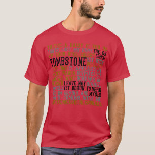 Tombstone Filmcitat present T Shirt