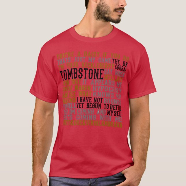 Tombstone Movie Quotes gift T Shirt (Framsida)