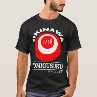 Tomigusuku City Okinawa Japan/Okinawa T Shirt