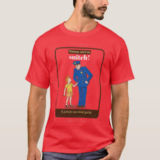 Tommy Aint No Snitch T Shirt