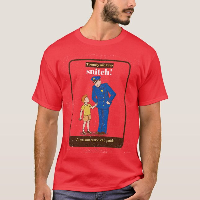Tommy Aint No Snitch T Shirt (Framsida)