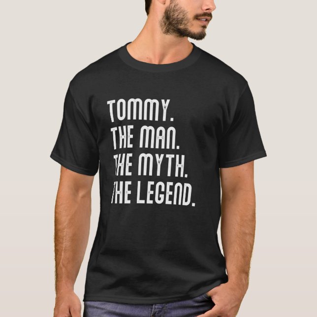 TOMMY Man Myth Legend Shirt Gifts for Manar Funny  T Shirt (Framsida)