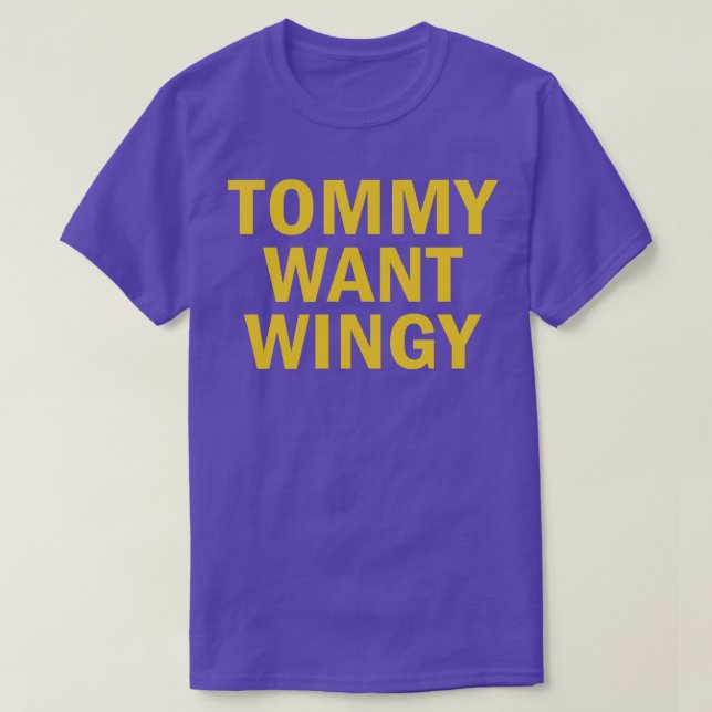 Tommy want Wingy T Shirt (Design framsida)