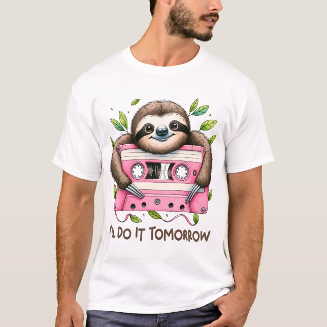Tomorrow Funny Sloth T Shirt (Framsida)