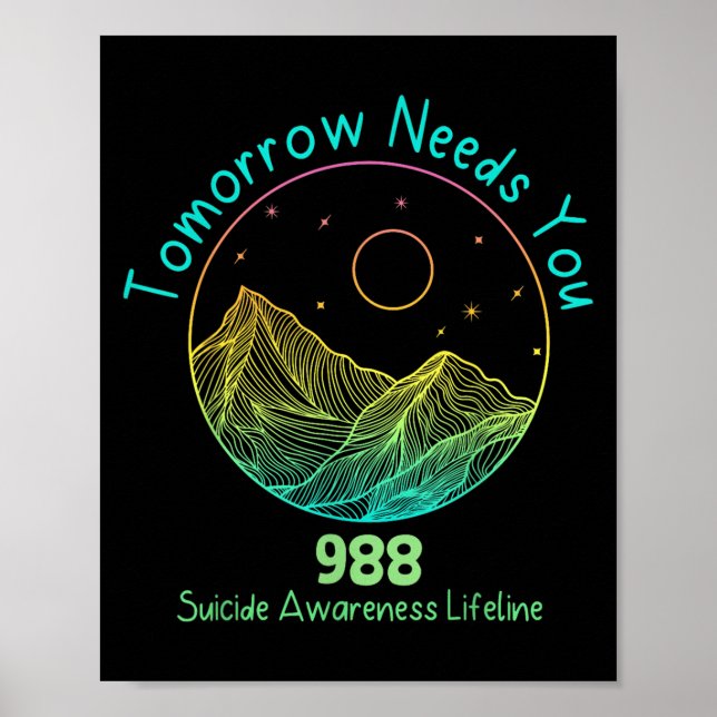 Tomorrow Needs You 988 Suicide Prevention Awarenes Poster (Framsidan)