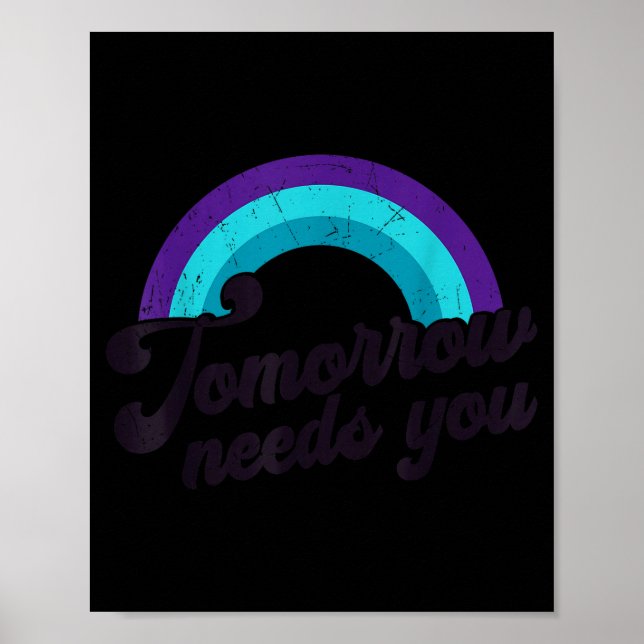 Tomorrow Needs You Mental Health Message Suicide A Poster (Framsidan)