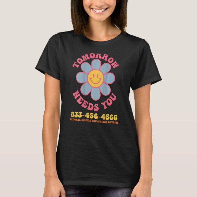 Tomorrow Needs You retro Suicide Prevention Lifeli T Shirt (Framsida)