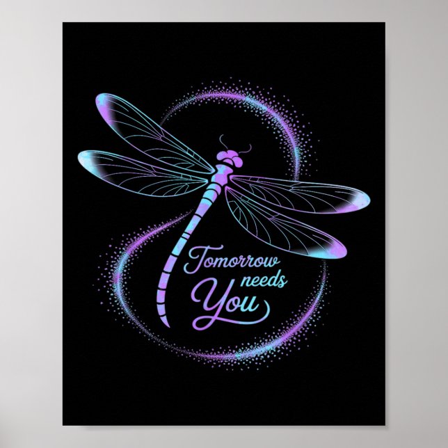 Tomorrow Needs You Suicide Awareness Dragonfly  Poster (Framsidan)