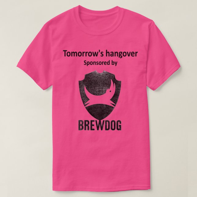 Tomorrows hangover sponsrad av Brewdog T Shirt (Design framsida)