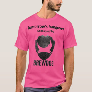 Tomorrows hangover sponsrad av Brewdog T Shirt