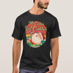 Tomt Sommar Inga Cookies Bara Cocktails jul I T Shirt