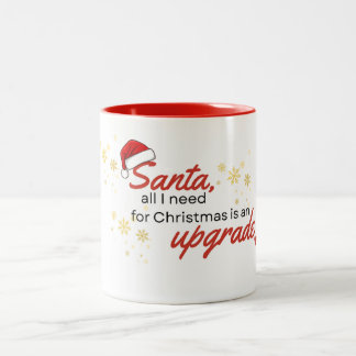 Tomte allt jag behöver i julklapp är en Uppgraderi Två-Tonad Mugg