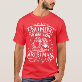 Tomte hem till jul - Söta Tomtar Jul T Shirt