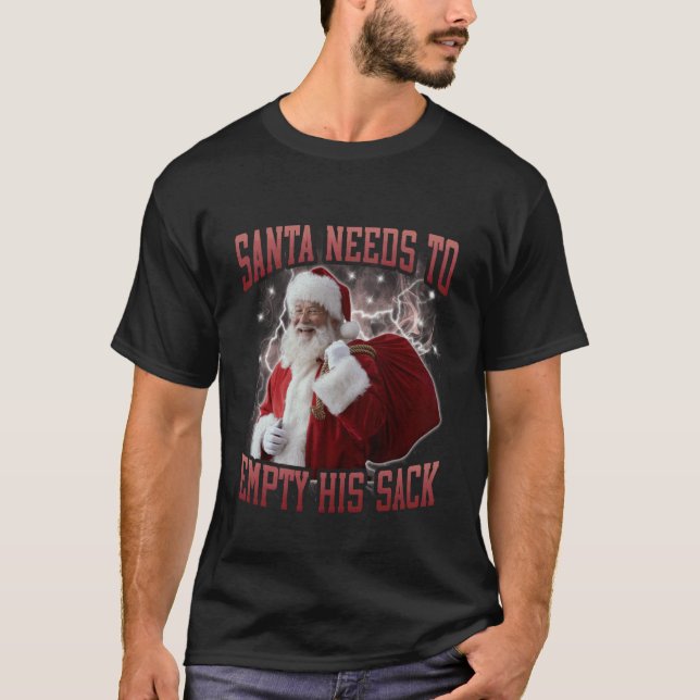 Tomte måste tömma sin säck Roligt meme Cringe 90 T Shirt (Framsida)
