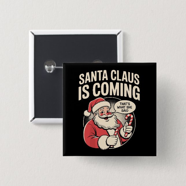 Tomtefar Kommer Hon Sa Rolig Jul Xmas  Knapp (Framsida & baksida)