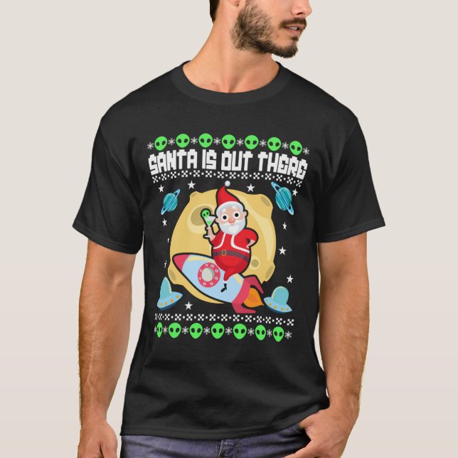 Tomten är där ute Ufo Alien Space Rocket Ugly Chr T Shirt (Framsida)
