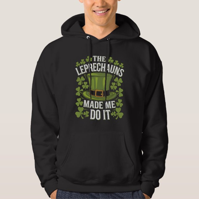 Tomten fick mig att göra det St Patrick's Day Hoodie (Framsida)