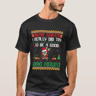Tomten försökte bli Bra Försäkringsförfattare Chri T Shirt