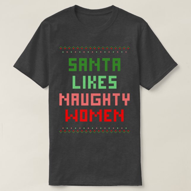 Tomten gillar stygga kvinnor t shirt (Design framsida)