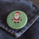 Tomten gör det för jultomten knapp<br><div class="desc">Den här designen kan vara personlig i det område som tillhandahålls genom att ändra fotot och/eller text. Du kan också anpassa den genom att klicka på Anpassa den här mallen och sedan välja klicka för att anpassa ytterligare alternativ och ta bort eller ändra färg i bakgrunden, lägga till text, ändra...</div>