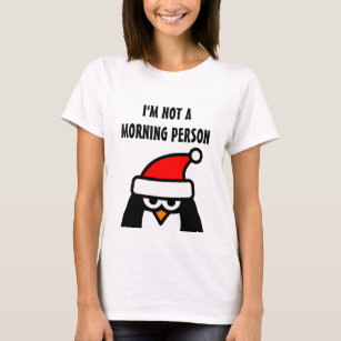 Tomten penguin t-skjorta   Jag är inte en morgonmä Tee Shirt