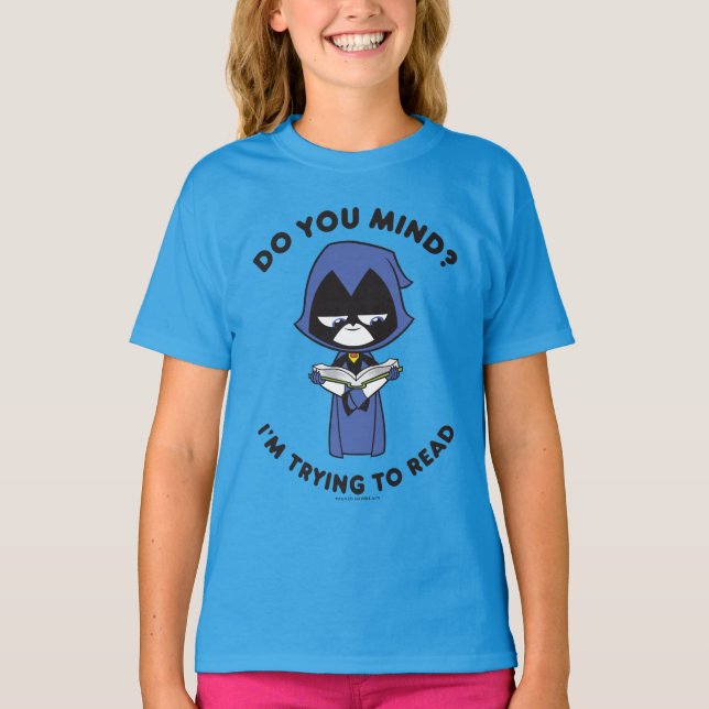 Tonåring Titans Go! | Raven "Jag försöker läsa" T-shirt (Framsida)