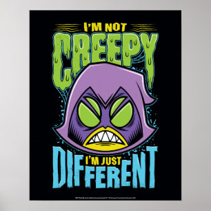 Tonåring Titans Go!   Raven "Not Creepy I'm Differ Poster