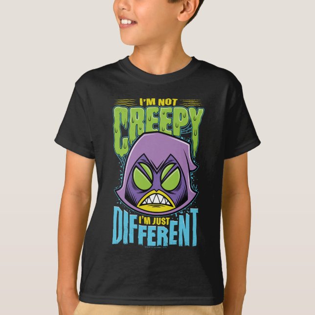 Tonåring Titans Go! | Raven "Not Creepy I'm Differ T-shirt (Framsida)