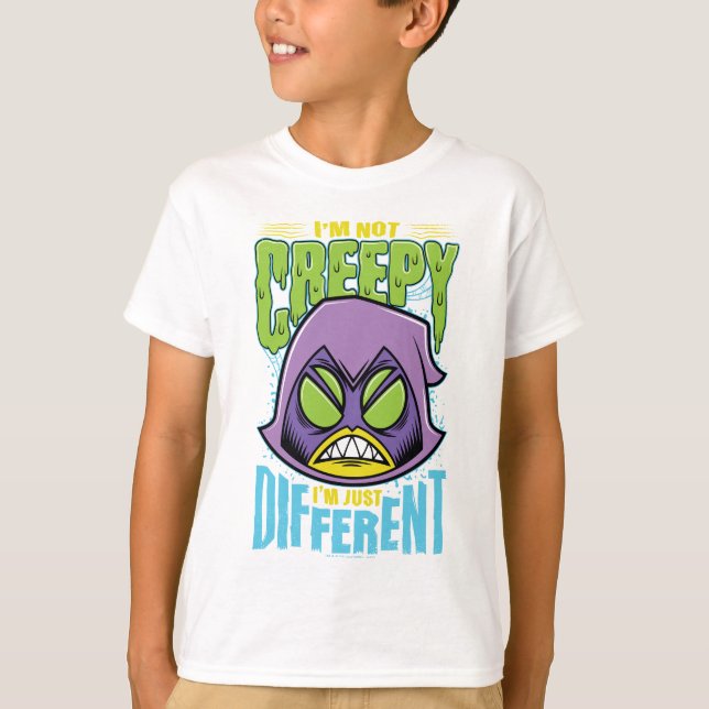Tonåring Titans Go! | Raven "Not Creepy I'm Differ T-shirt (Framsida)