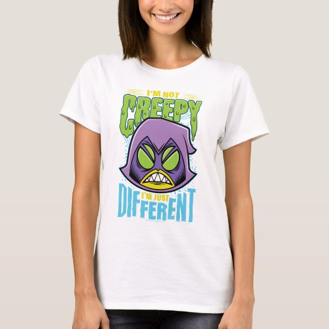 Tonåring Titans Go! | Raven "Not Creepy I'm Differ T Shirt (Framsida)