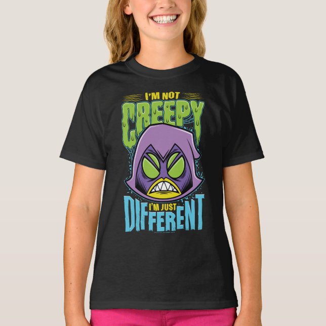 Tonåring Titans Go! | Raven "Not Creepy I'm Differ T Shirt (Framsida)