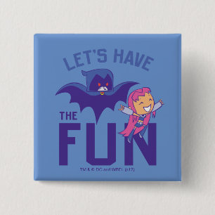 Tonåring Titans Go! Starfire & Raven "have the R Knapp