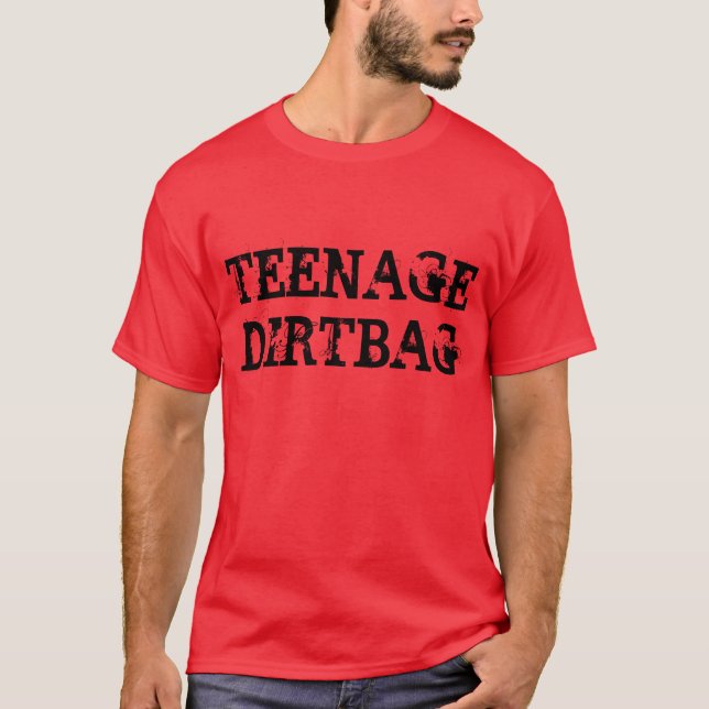 "Tonårs- Dirtbag" t-skjorta Tee (Framsida)
