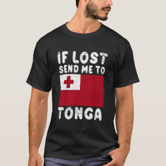 Tonga Flag If Lost Send Me To Tonga T Shirt