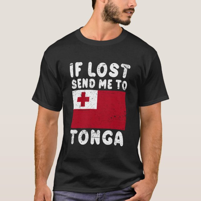 Tonga Flag If Lost Send Me To Tonga T Shirt (Framsida)