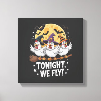 Tonight We Fly Halloween Chicken Canvastryck