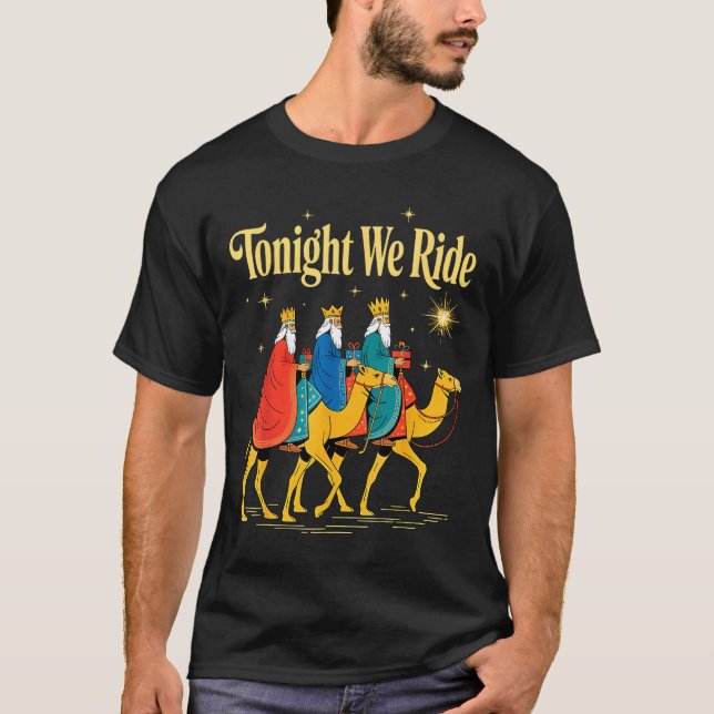 Tonight We Ride Christmas, 3 Wise Men, Christian C T Shirt (Framsida)