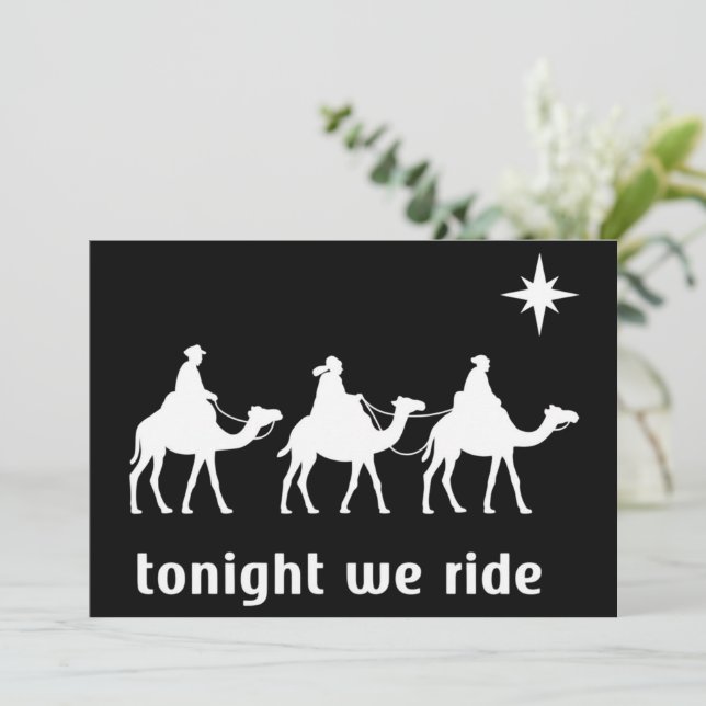 Tonight We Ride Christmas Christian Faith Wise Men Julkort (Stående Fram)