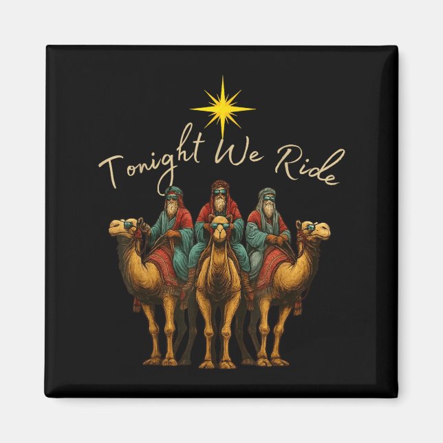 Tonight We Ride Three Wise Men Christmas Nativity  Magnet (Framsidan)