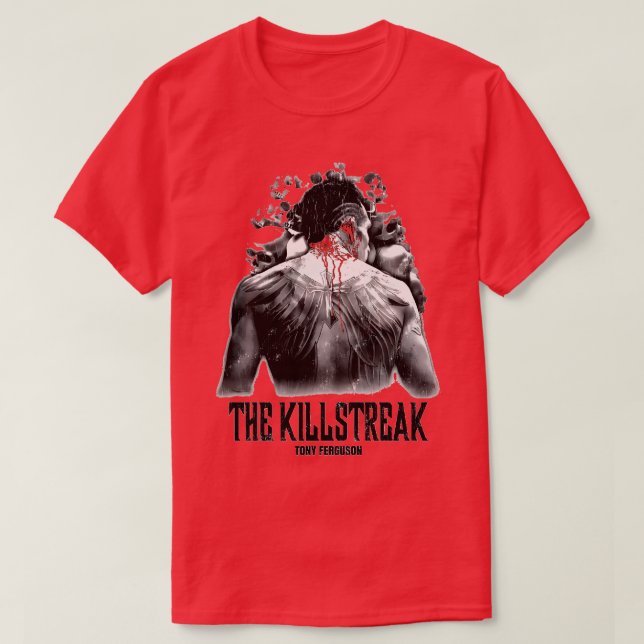 Tony El Cucuy Ferguson THE KILLSTREAK MMA TShirt T Shirt (Design framsida)