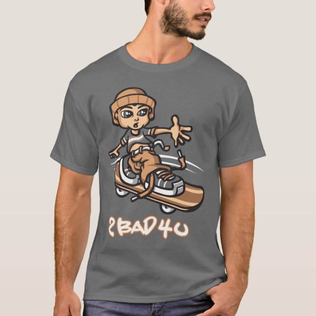 Too bad for you t shirt (Framsida)