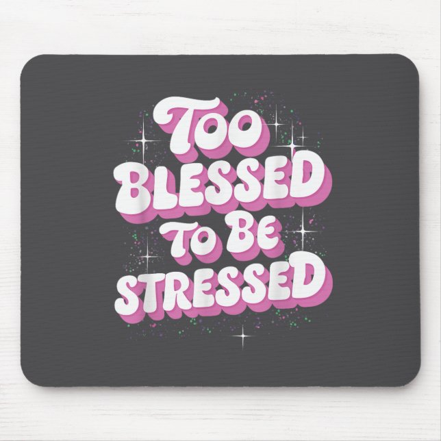 Too Blessed To Be Stressed  Musmatta (Framsidan)