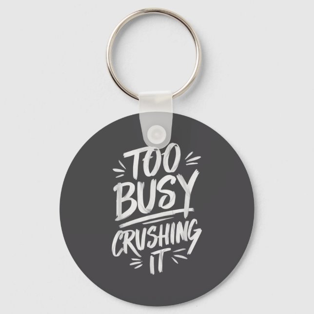Too Busy Crushing It Successful Motivation Winner  Nyckelring (Framsida)