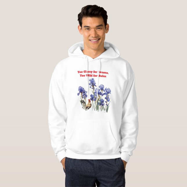 Too Classy for Drama,Too Wild for Rules Hoodie (Hel framsida)