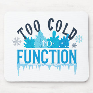 Too Cold to Function Funny Winter Quote Musmatta
