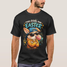Too Cool For Easter Bunny Streetwear
