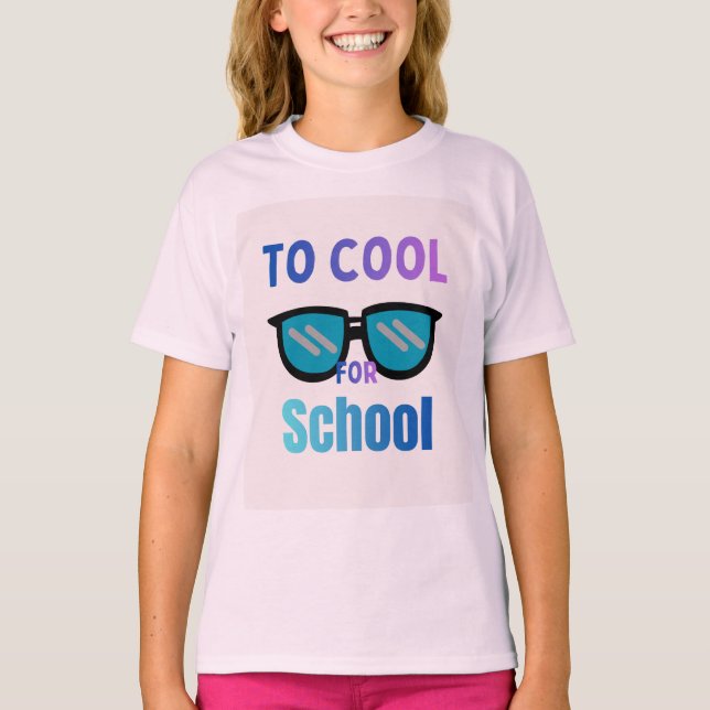  Too Cool for School T shirt funny shirt (Framsida)